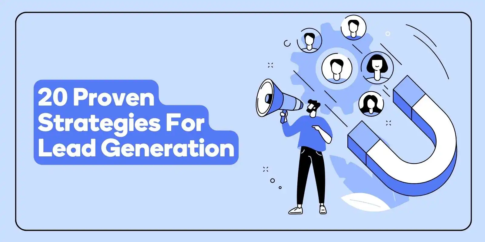 20 Proven Strategies for Lead Generation