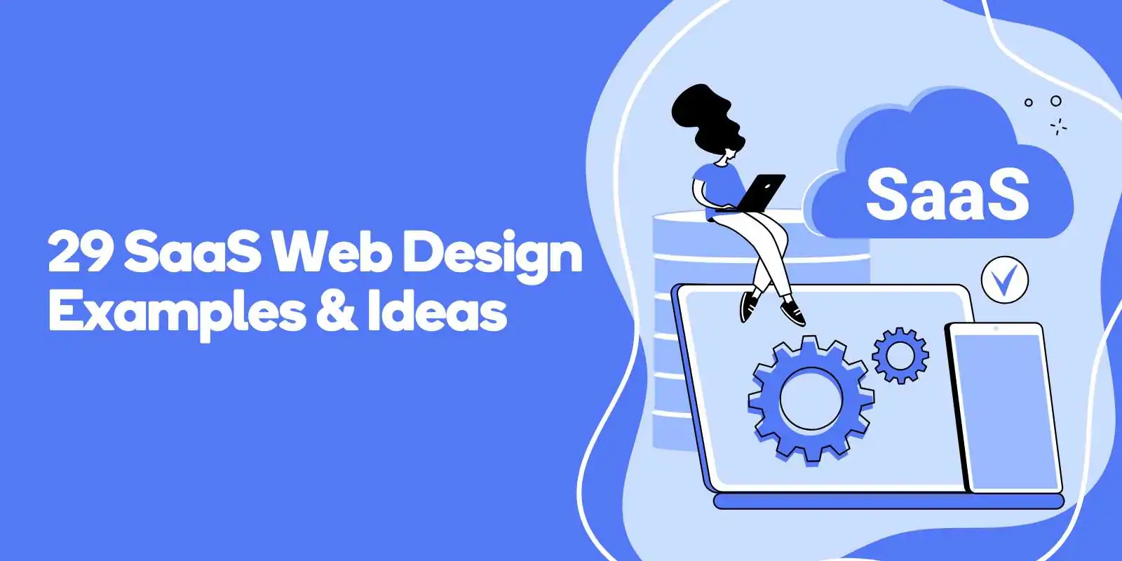 29 SaaS Web Design Examples & Ideas