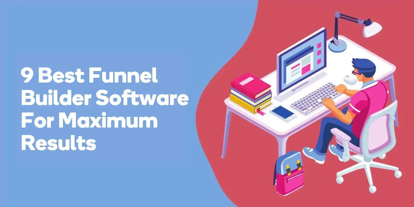 9 Best Funnel Builder Software For Maximum Results