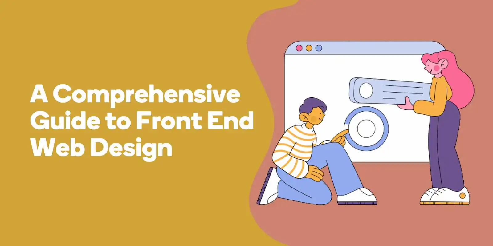 A Comprehensive Guide to Front End Web Design