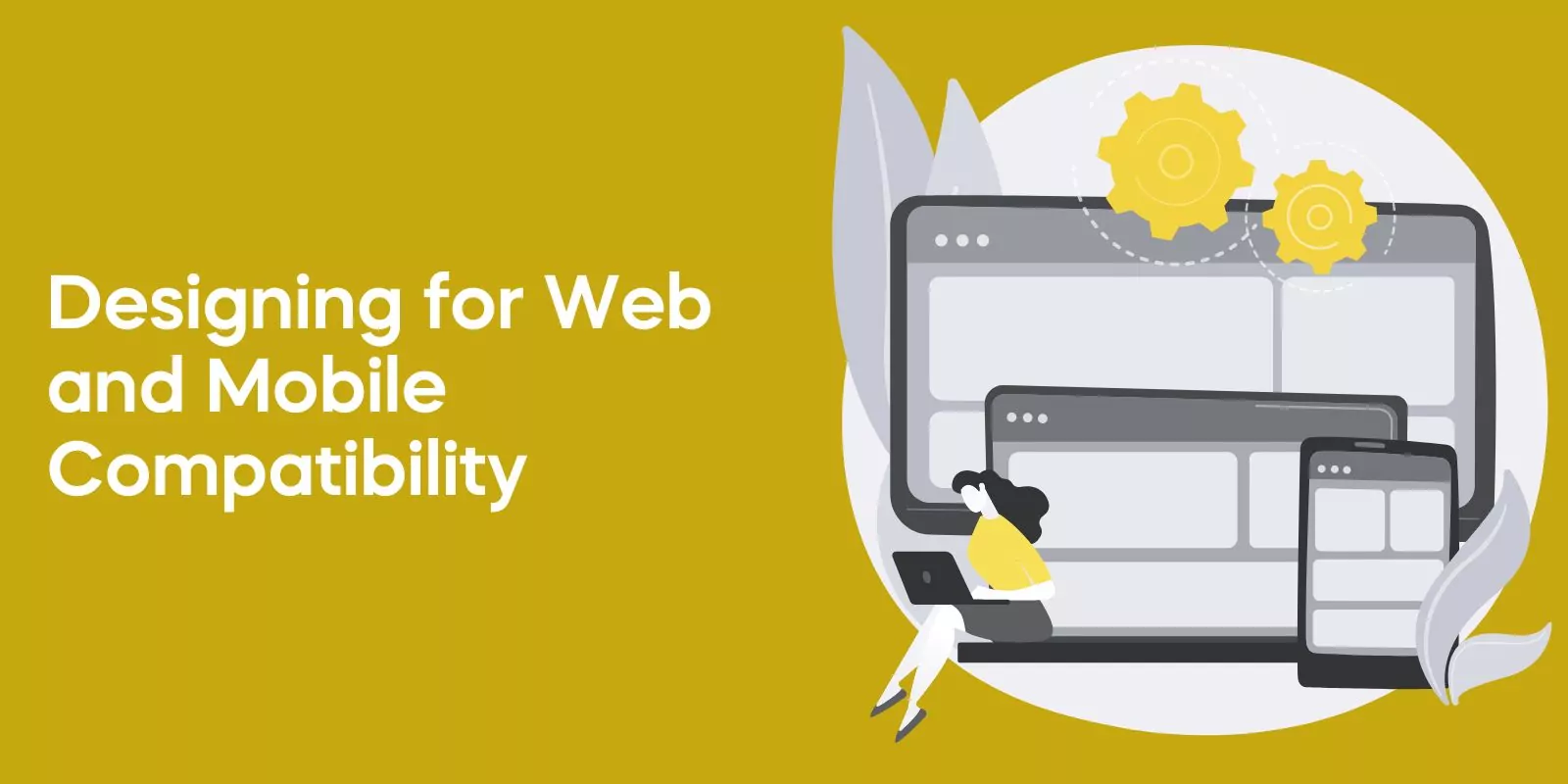 Designing for Web and Mobile Compatibility