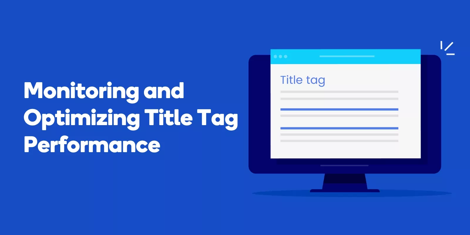 Monitoring and Optimizing Title Tag Performance
