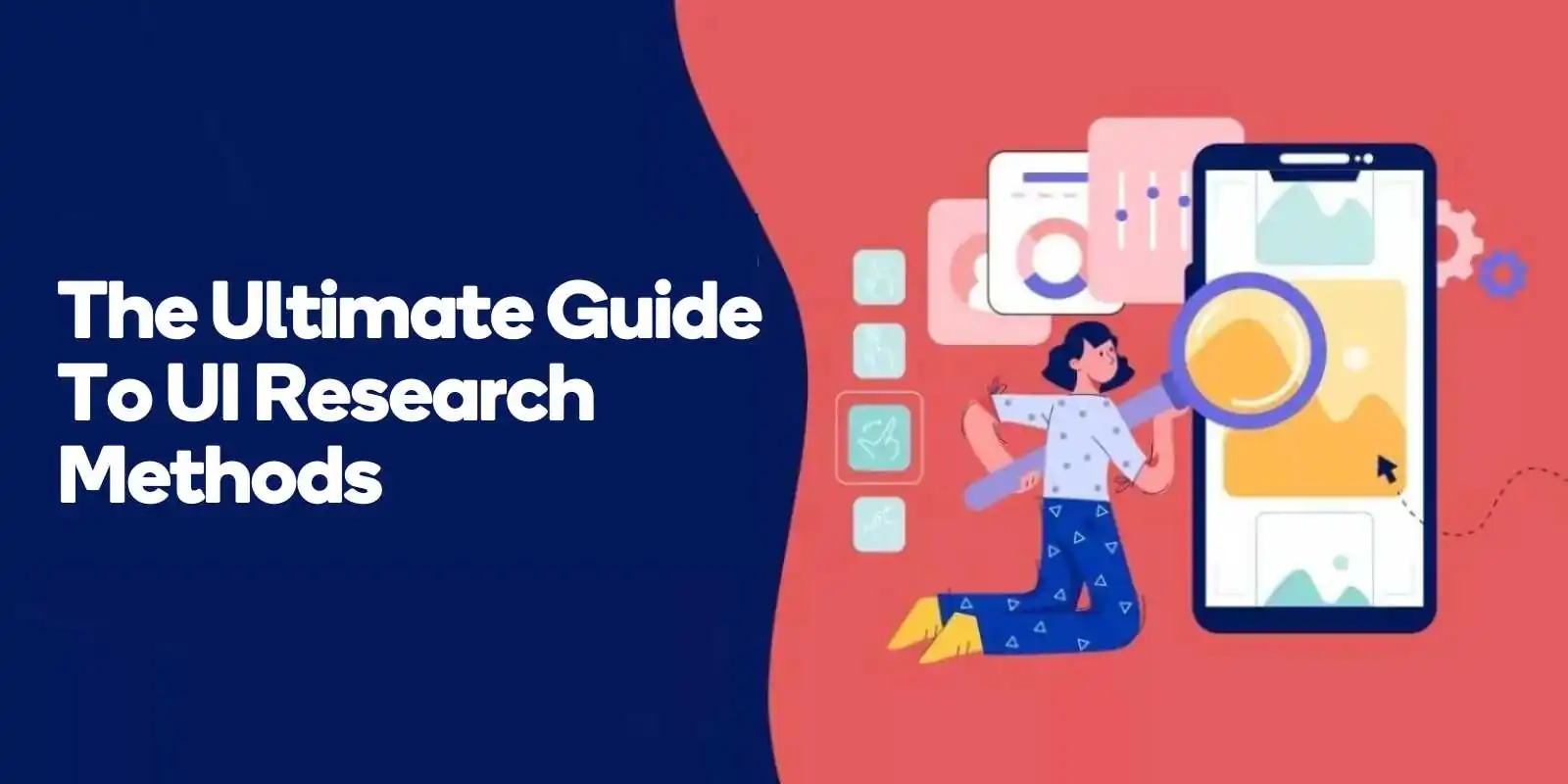 The Ultimate Guide to UI Research Methods