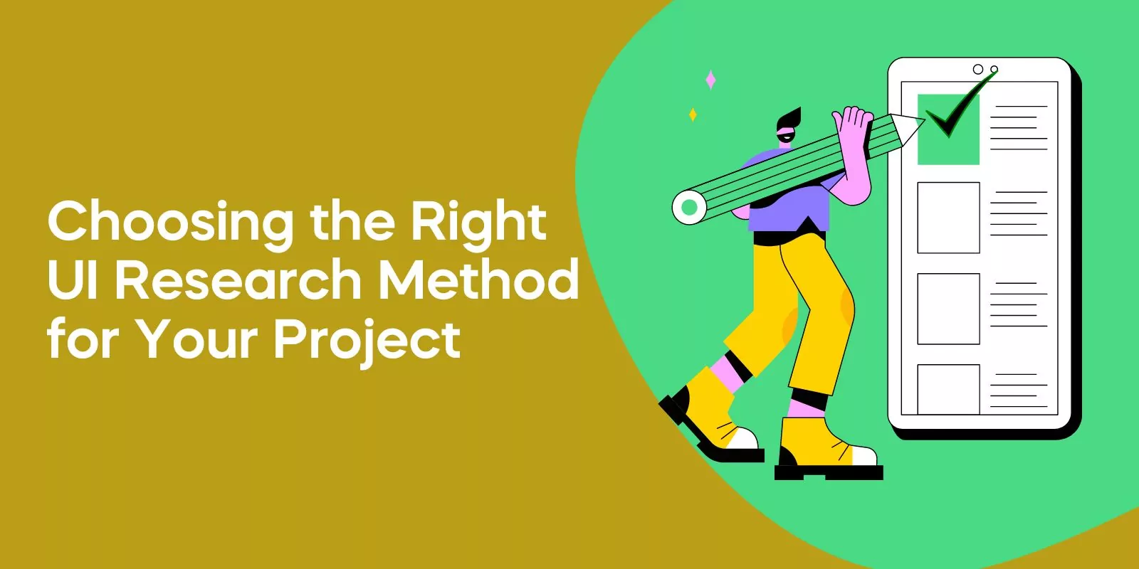 Choosing the Right UI Research Method for Your Project