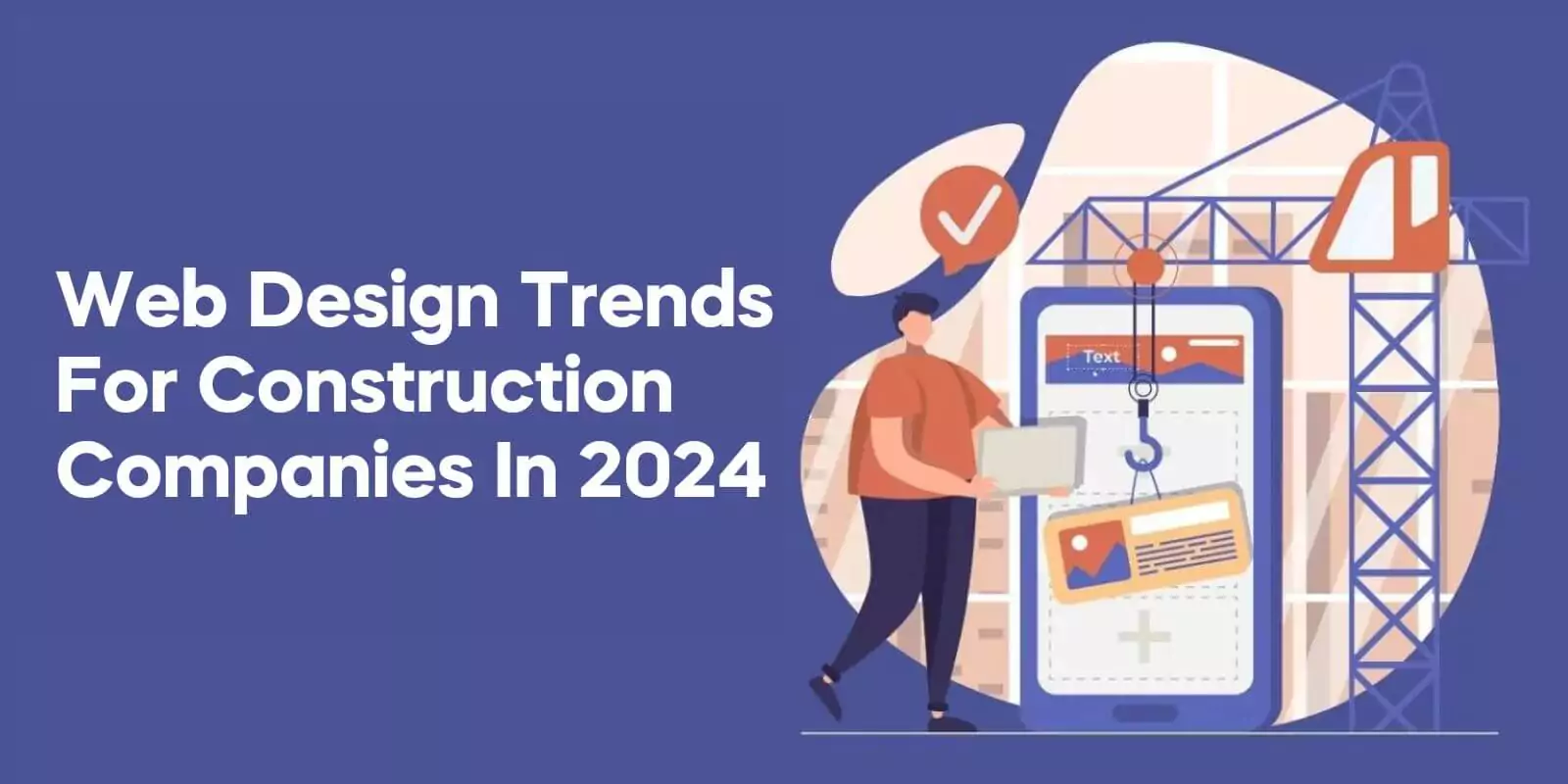 Web Design Trends for Construction Companies in 2024